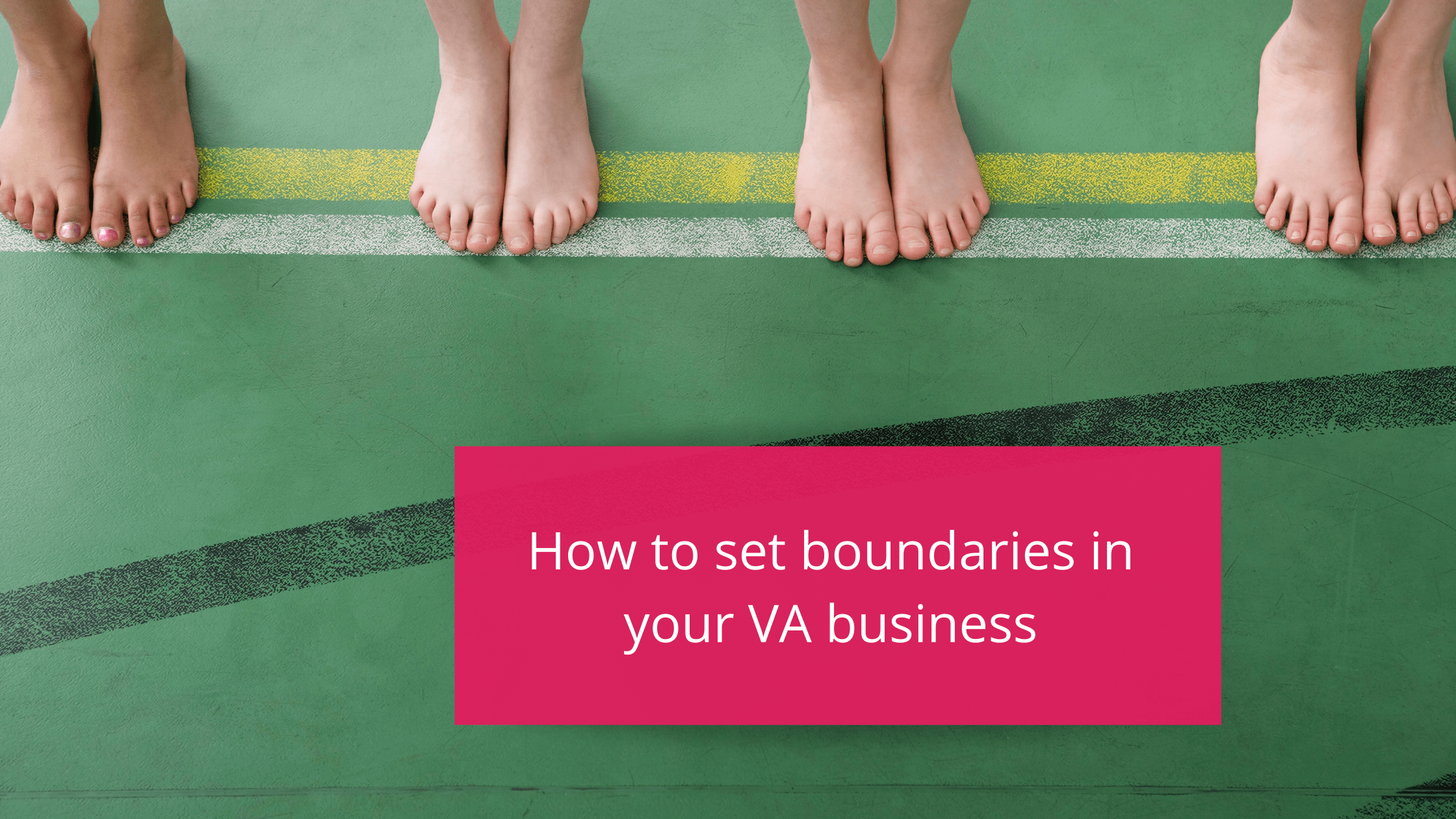 setting boundaries as a VA - va training with VACT UK