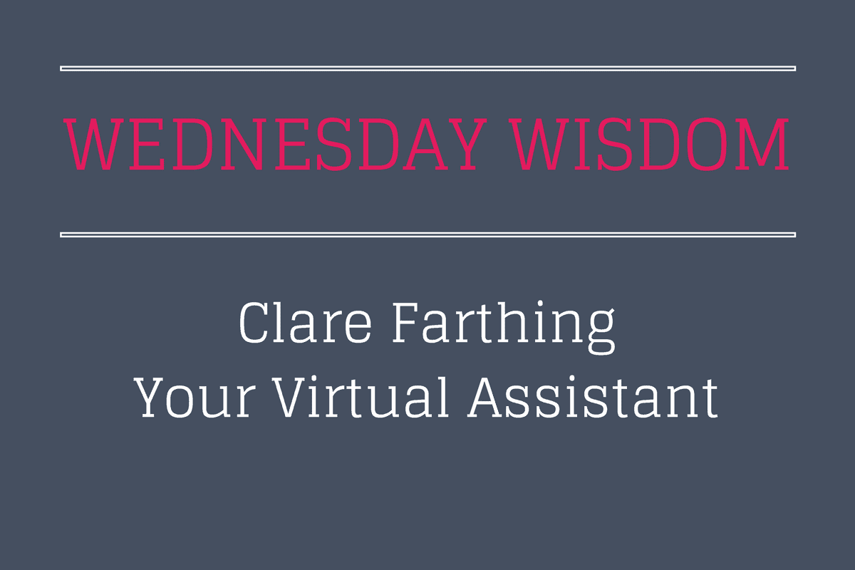 Wednesday Wisdom – Clare Farthing