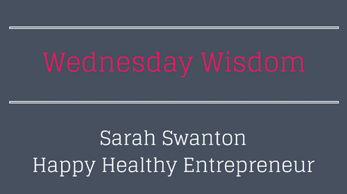Wednesday Wisdom – Sarah Swanton