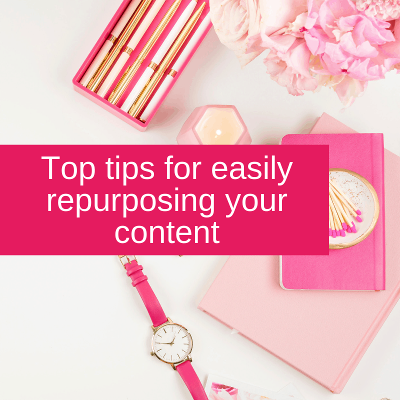Top tips for easily repurposing your content