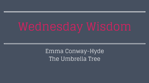 Emma Conway-Hyde Wednesday Wisdom