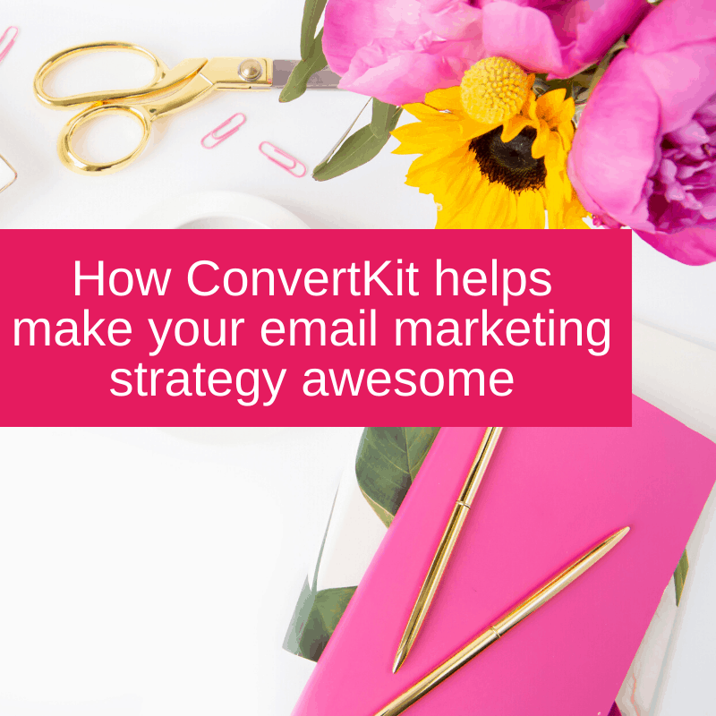How ConvertKit helps make your email marketing strategy awesome