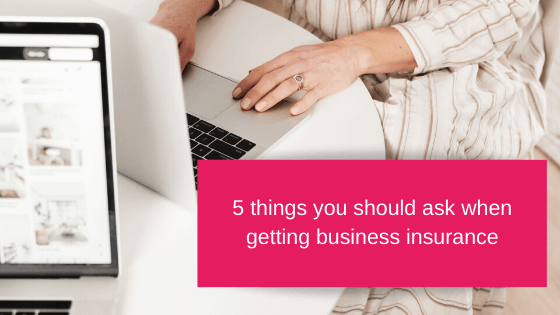 5 things you should ask when getting business insurance