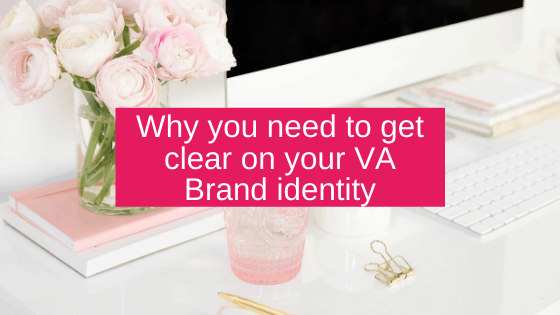 Why you need to get clear on your VA Brand identity