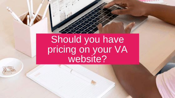 Should you have pricing on your VA website?