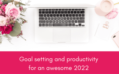 Goal setting and productivity for an awesome 2022